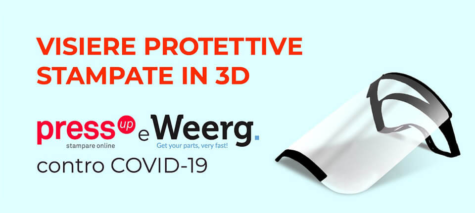 Weerg e PressUP uniscono le forze per realizzare visiere protettive stampate in 3D